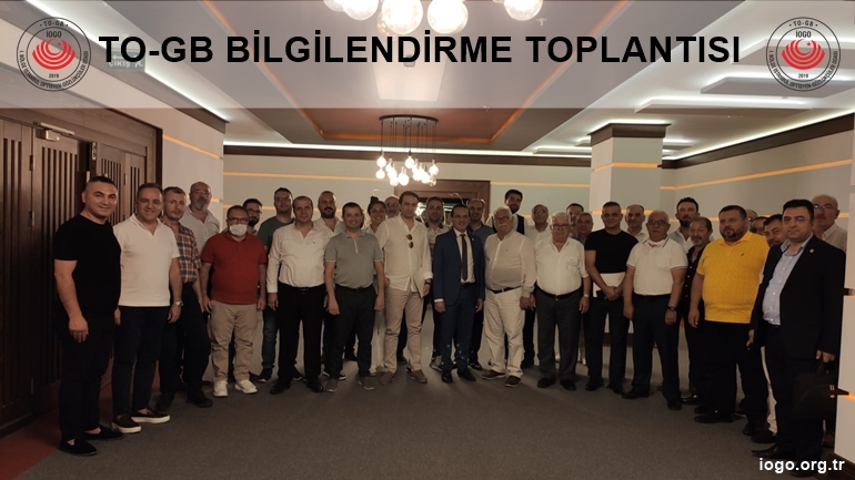 TO-GB Bilgilendirme Toplantısı Hakkında