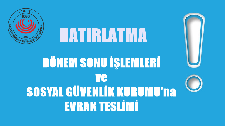 Dönem Sonu İşlemleri İle İlgili Hatırlatmalar