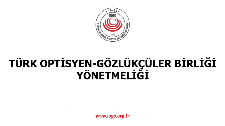 Türk Optisyen-Gözlükçüler Birliği Yönetmeliği