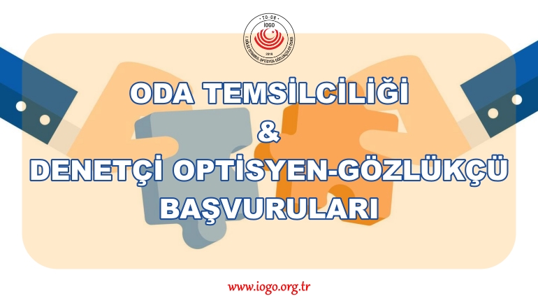 Oda Temsilciliği & Denetçi Optisyen-Gözlükçü Başvuruları