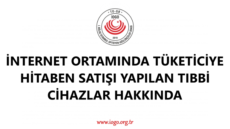 İnternet Ortamında Tüketiciye Hitaben Satışı Yapılan Tıbbi Cihazlar Hakkında