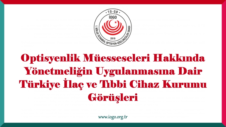 Optisyenlik Müesseseleri Hakkında Yönetmeliğin Uygulanmasına Dair Görüşler (Rev.)